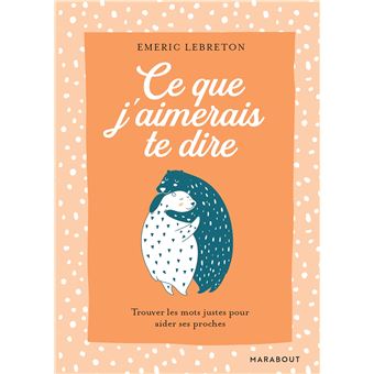 Ce que j'aimerais te dire