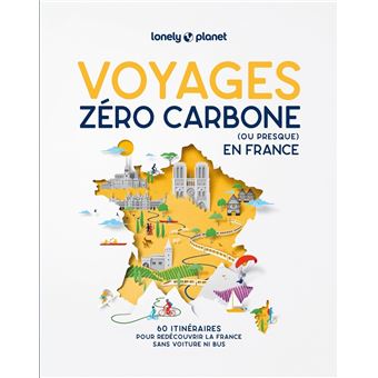 Voyages zéro carbone (ou presque) en France 1ed