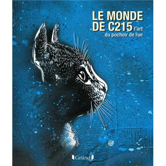 Le monde de C215, l'art du pochoir de rue