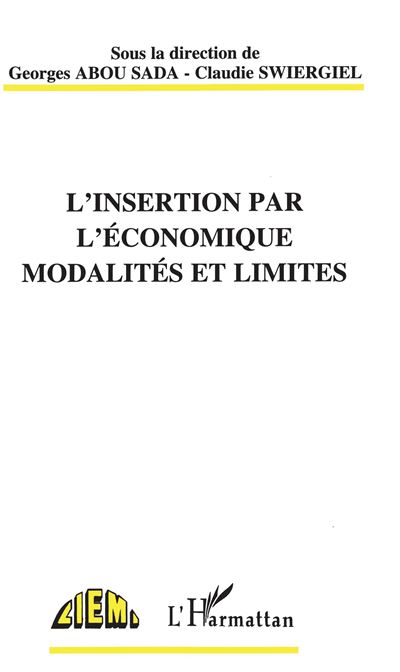 L'insertion par l'économique modalités et limites - Georges Abou Sada - (donnée non spécifiée)