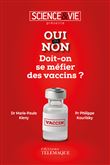 Oui ou non - Doit-on se méfier des vaccins ?