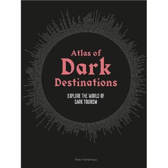 Atlas of Dark Destinations