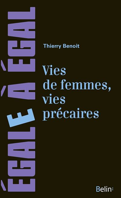 Vies de femmes, vies précaires - Thierry Benoit - broché