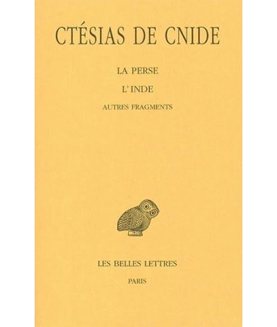 La Perse - L'Inde - Autres fragments -  Ctesias De Cnide - broché