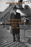 Chronique d'un demi-siècle vécu 1930-1980