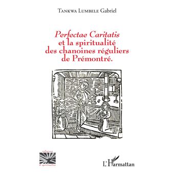 Perfectae Caritatis Et La Spiritualité Des Chanoines Réguliers De ...