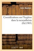Considérations sur l'hygiène dans la neurasthénie