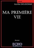 Ma première vie