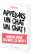 Appelons un chat, un chat !