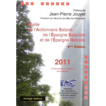 Guide de l'actionnaire salarié, de l'épargne salariale et de l'épargne retraite - 1