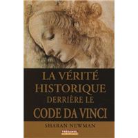 La vérité Historique derrière le Code Da Vinci (Poche)