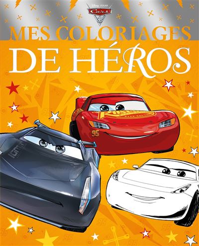 Cars 3 Mes coloriages de héros