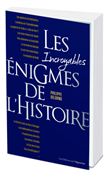 Les incroyables énigmes de l'Histoire