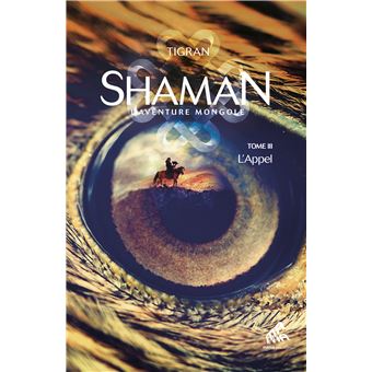 Shaman, La trilogie : Tome 3, L'Appel