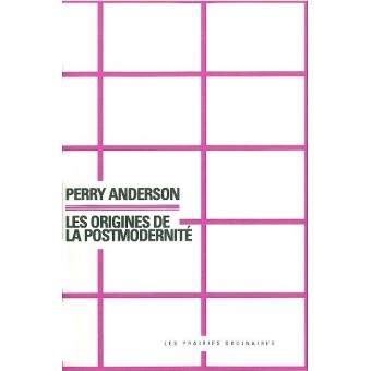 Les Origines de la postmodernité - 1