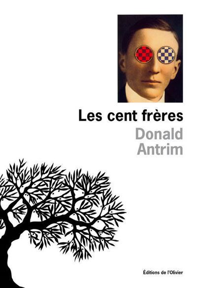 Les Cent Frères - Donald Antrim - (donnée non spécifiée)