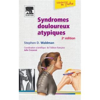 Syndromes Douloureux Atypiques Broche Steven D Waldman Julie Cosserat Achat Livre Fnac