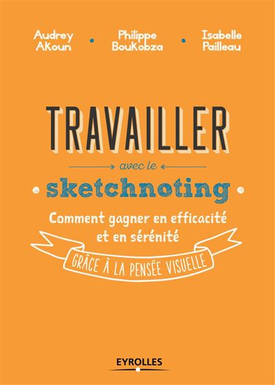 Travailler avec le sketchnoting - Philippe Boukobza - broché