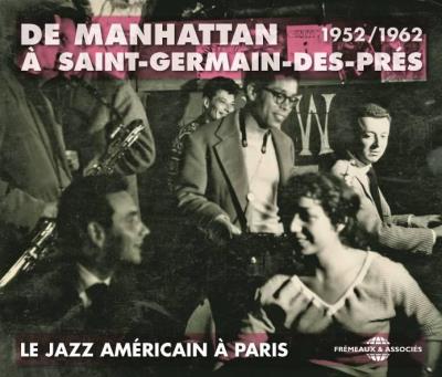 Le Jazz américain à Paris de Manhattan à Saint-Germain-des-Près
