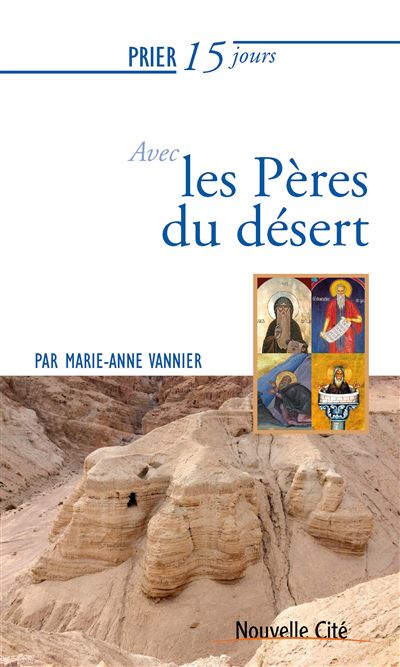 Prier 15 jours avec les peres du desert