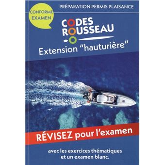 Codes Rousseau - Préparation Permis Plaisance Extension hauturière