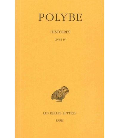 Histoires. Tome IV : Livre IV -  Polybe - broché
