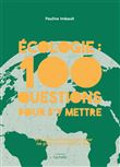 Écologie : 100 questions pour s'y mettre