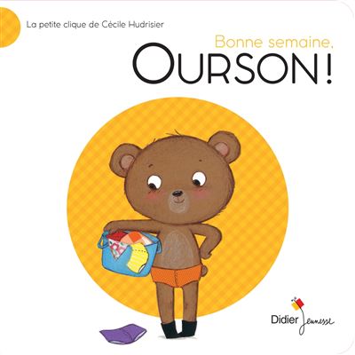 Bonne semaine, Ourson !