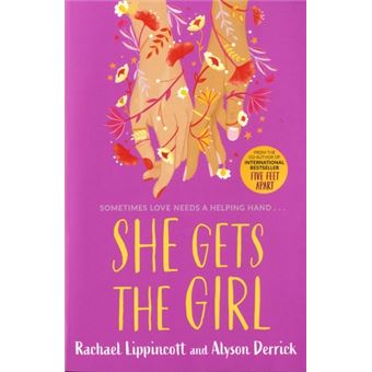 She Gets the Girl broché Rachael Lippincott Alyson Derrick Achat Livre fnac