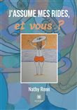J'assume mes rides, et vous ?