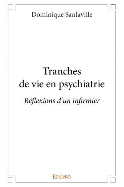 Tranches de vie en psychiatrie