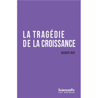 La Tragédie de la croissance - Sortir de l'impasse - broché - Gilbert ...