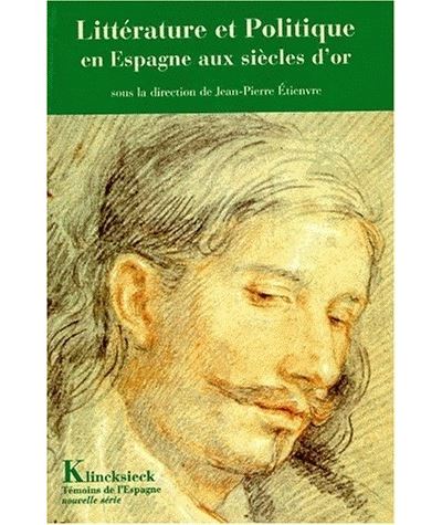 Littérature et politique en Espagne aux siècles d'or