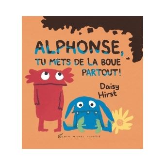 Alphonse, tu mets de la boue partout !