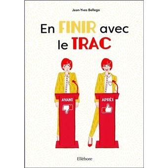 En finir avec le trac broché Jean Yves Bellego Achat Livre fnac