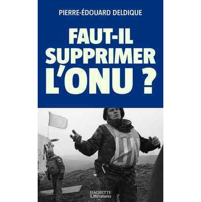 Faut-il suprimer l'ONU ?