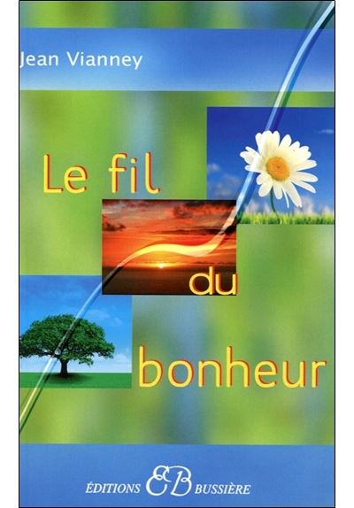 Le fil du bonheur - Jean Viannet - broché