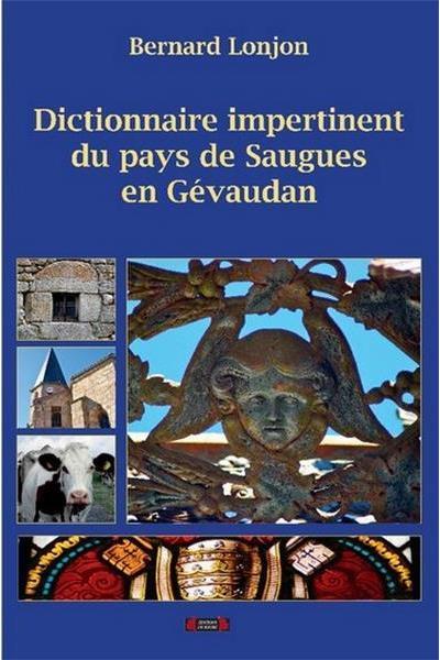 Dictionnaire impertinent du pays de Saugues en Gevaudan