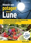 Réussir son potager avec la Lune 2023-2024