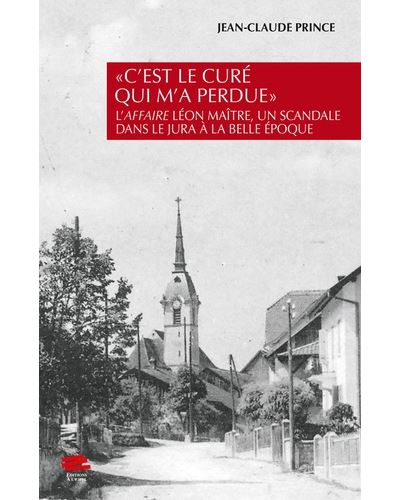 « C'est le curé qui m'a perdue » - Jean-Claude Prince - broché