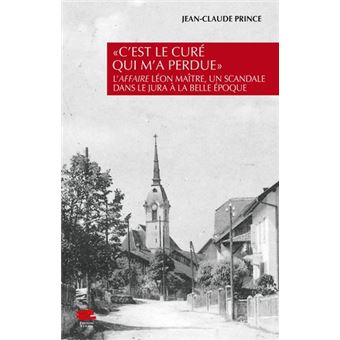 « C'est le curé qui m'a perdue »