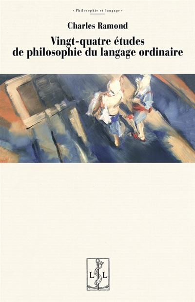 Vingt-quatre études de philosophie du langage ordinaire - Charles Ramond - broché