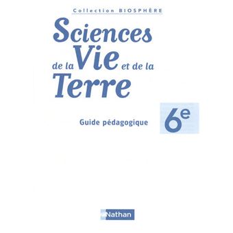 Biosphère Sciences De La Vie Et De La Terre 6e Guide Pédagogique ...