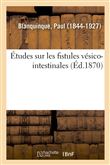 Études sur les fistules vésico-intestinales