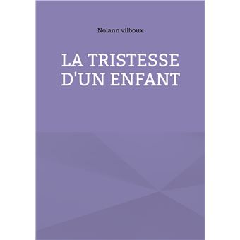 La tristesse d'un enfant