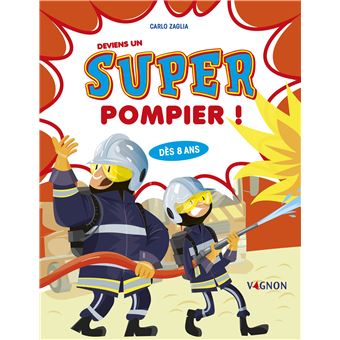 Deviens un super pompier !