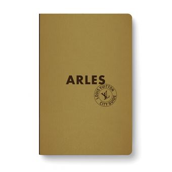 Arles City Guide 2019 Edition 2019 Relie Pierre Leonforte Christophe Cachera Clara Le Fort Achat Livre Fnac