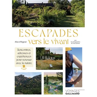 Escapades vers le vivant