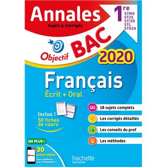 Objectif BAC - Annales 2020 Français 1ères Technologiques Ecrit + Oral