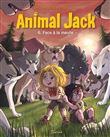 Animal Jack - Tome 6 - Face à la meute